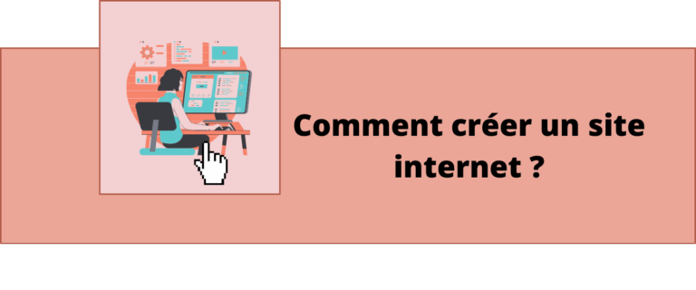 Comment créer un site internet : le guide complet